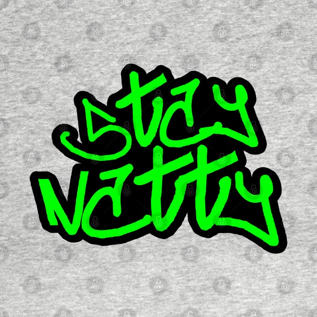 Stay Natty by Yaydsign